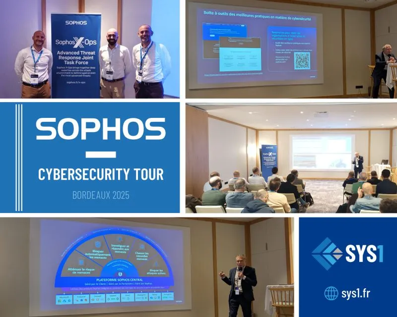 SYS1 présent au Cybersecurity Tour 2025 de Sophos à Bordeaux